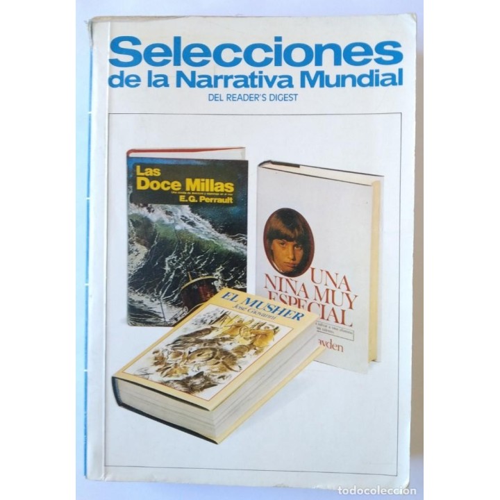 SELECCIONES DE LA NARRATIVA MUNDIAL DEL READER'S DIGEST Nº 26:  EL MUSHER, LAS DOCE MILLAS...